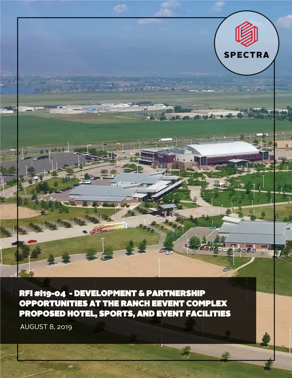 Rfi #I19-04 - Development & Partnership Opportunities at the Ranch Eevent Complex Proposed Hotel, Sports, and Event Facilities August 8, 2019