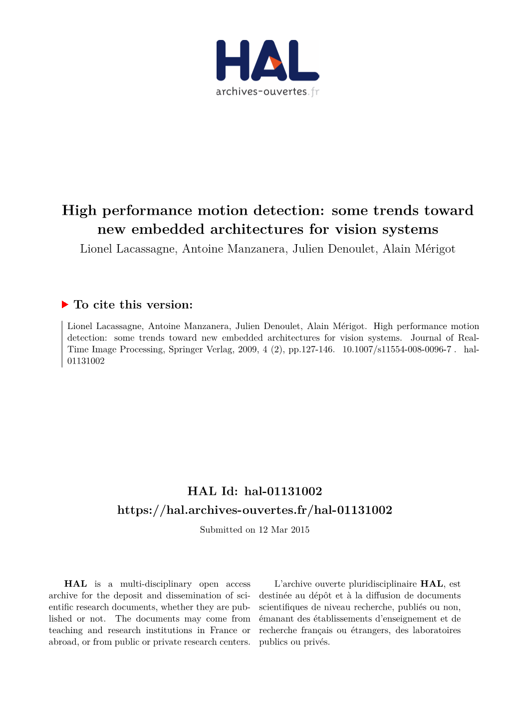 High Performance Motion Detection: Some Trends