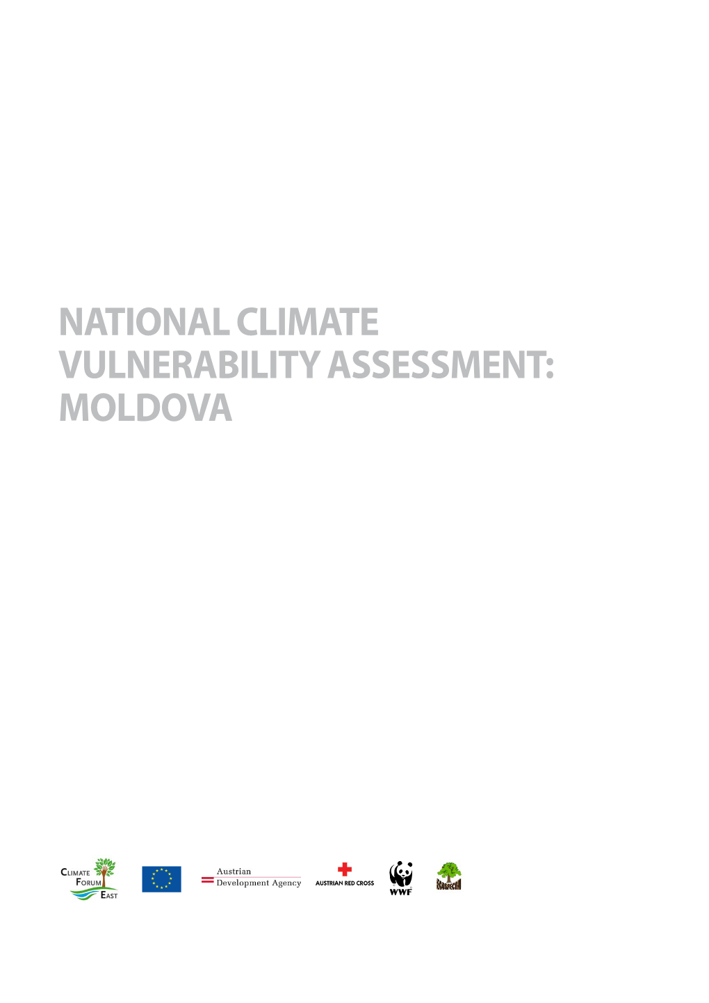 National Climate Vulnerability Assessment: MOLDOVA ©Climate Forum East (CFE) and ECOSPECTRU, Moldova, 2014