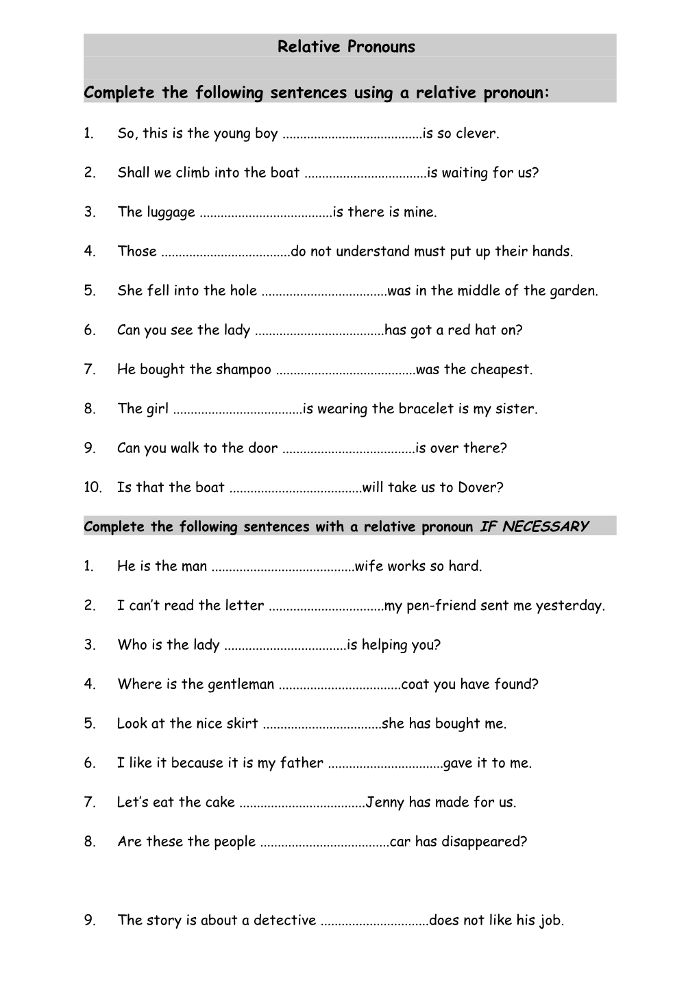 Complete the Following Sentences Using a Relative Pronoun