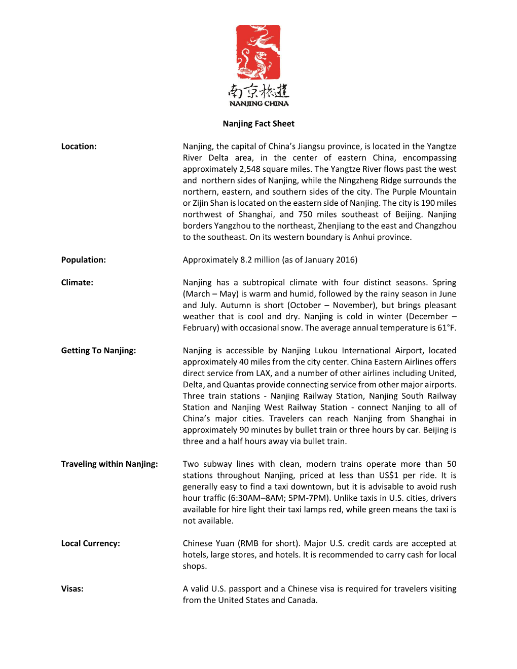 Nanjing Fact Sheet Location: Nanjing, the Capital of China's Jiangsu