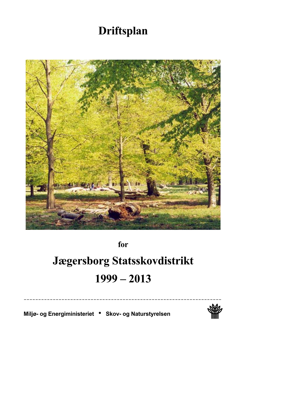 Jægersborg Statsskovdistrikt 1999 – 2013
