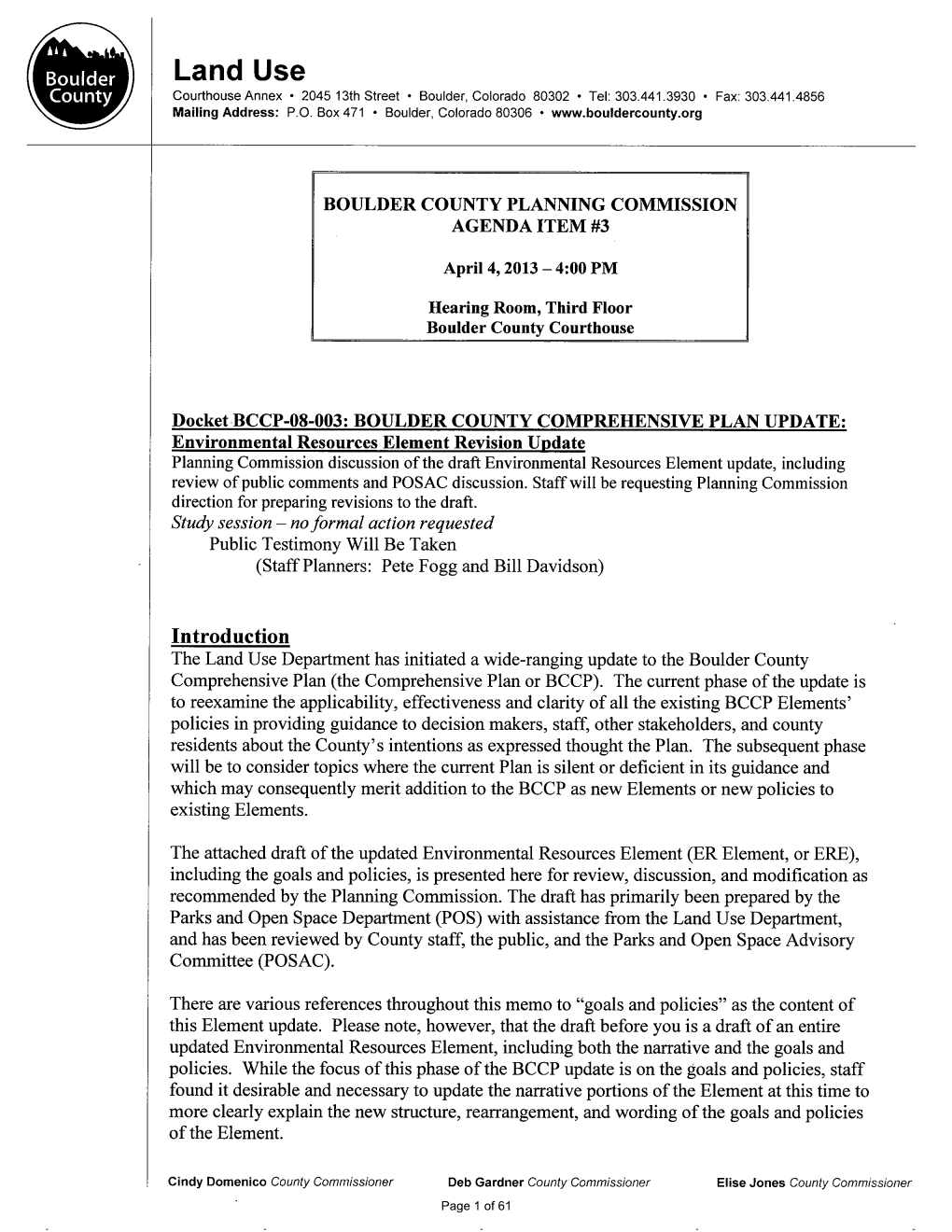 Land Use Cou Courthouse Annex 2045 13Th Street � Boulder, Colorado 80302 � Tel: 303.441.3930 � Fax: 303.441.4856 Mailing Address: P.O