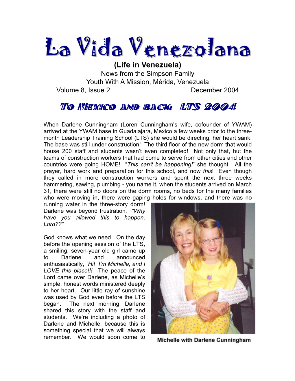 To Mexico and Back: LTS 2004