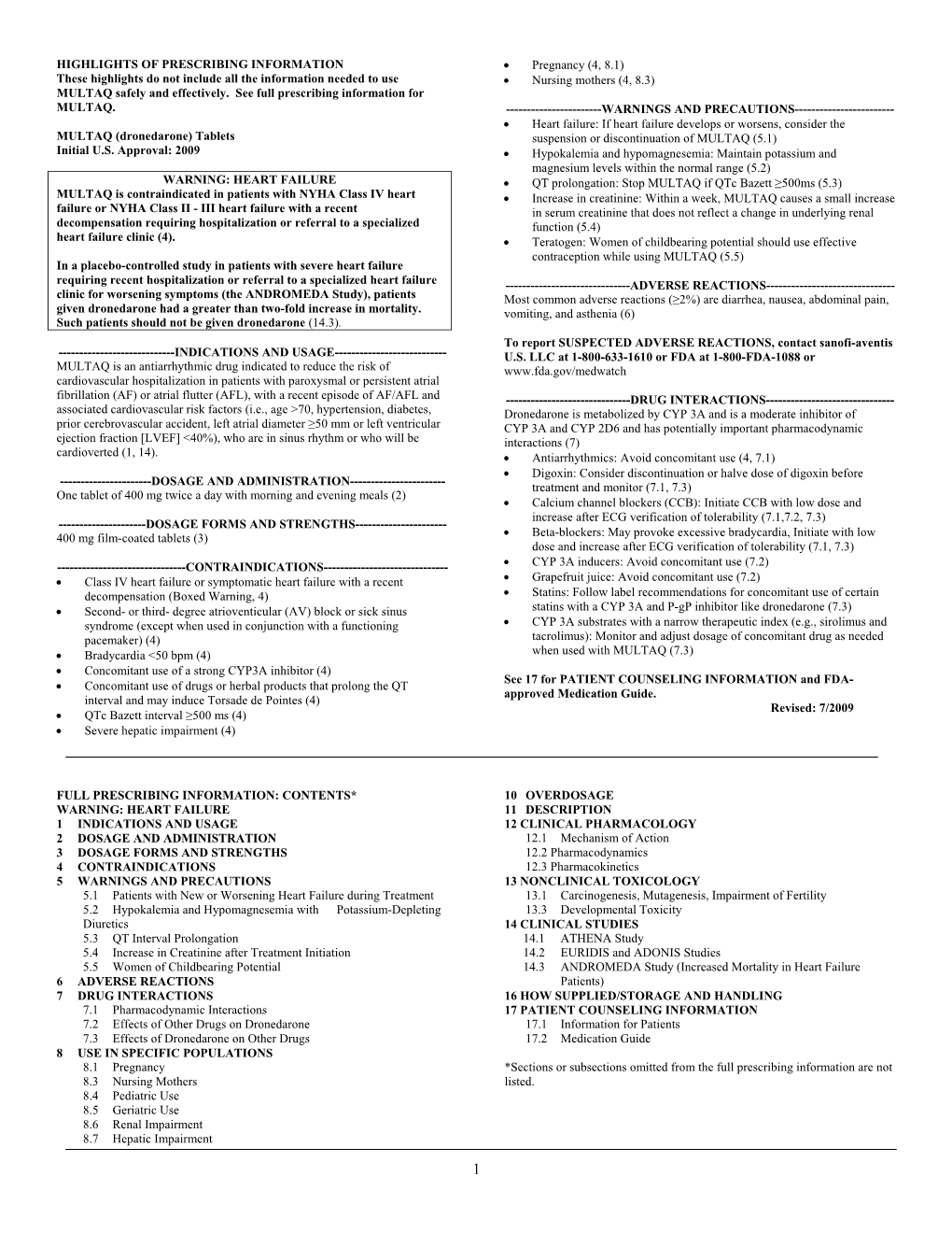 MULTAQ (Dronedarone) Tablets Suspension Or Discontinuation of MULTAQ (5.1) Initial U.S