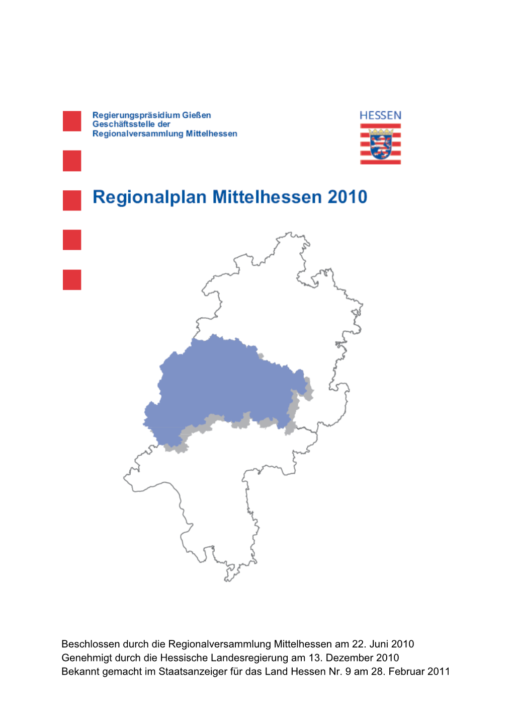 Beschlossen Durch Die Regionalversammlung Mittelhessen Am 22. Juni 2010 Genehmigt Durch Die Hessische Landesregierung Am 13