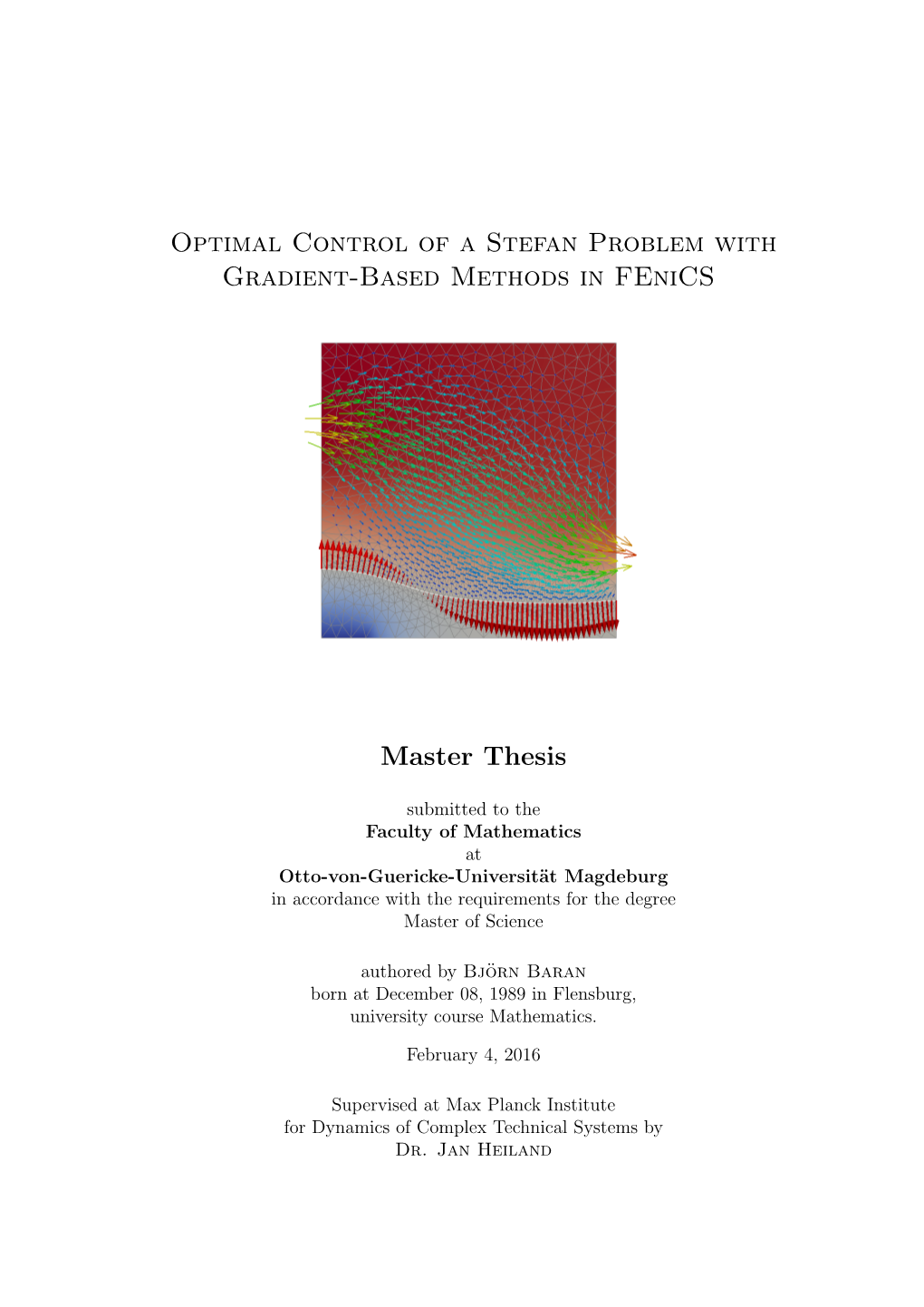 Optimal Control of a Stefan Problem with Gradient-Based Methods in Fenics