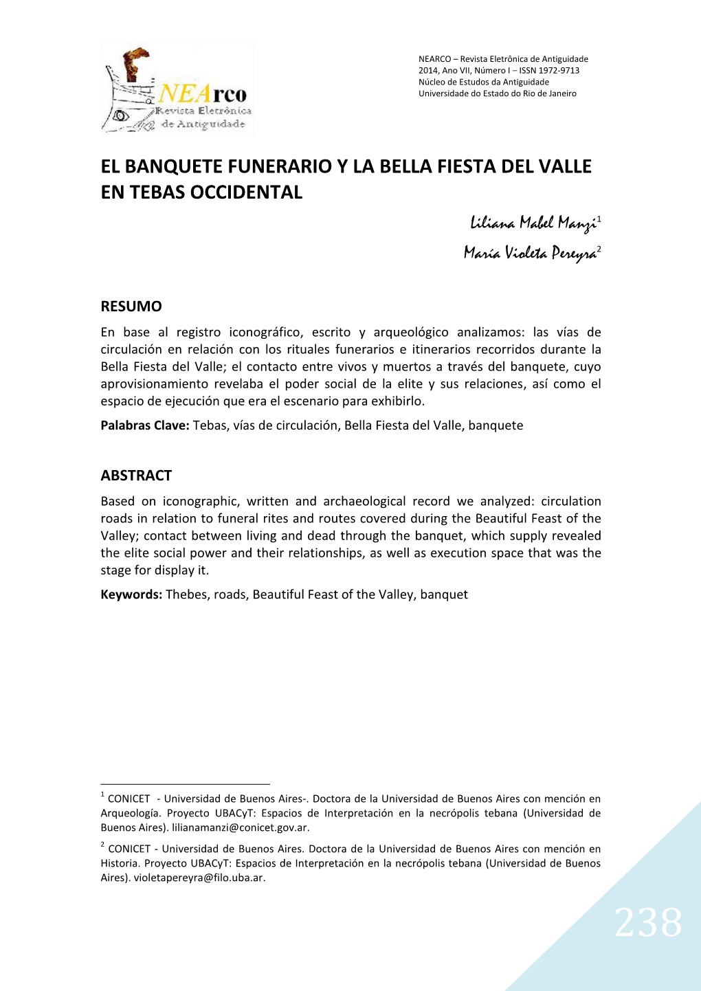 EL BANQUETE FUNERARIO Y LA BELLA FIESTA DEL VALLE EN TEBAS OCCIDENTAL Liliana Mabel Manzi1 María Violeta Pereyra2