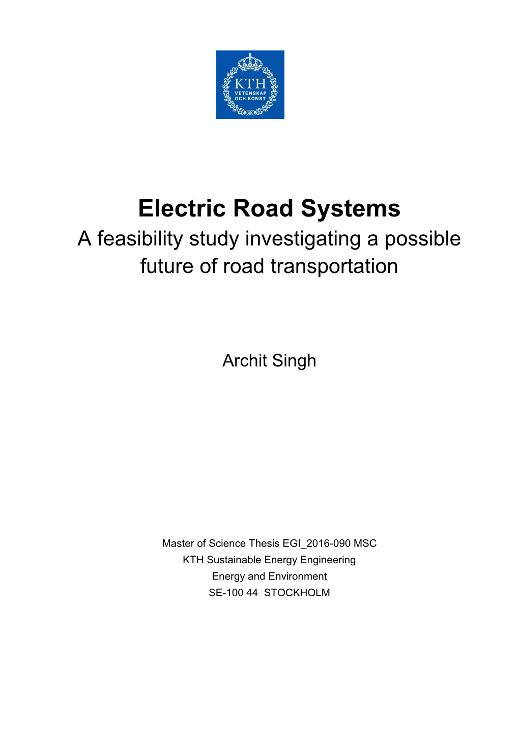 Electric Road Systems a Feasibility Study Investigating a Possible Future of Road Transportation