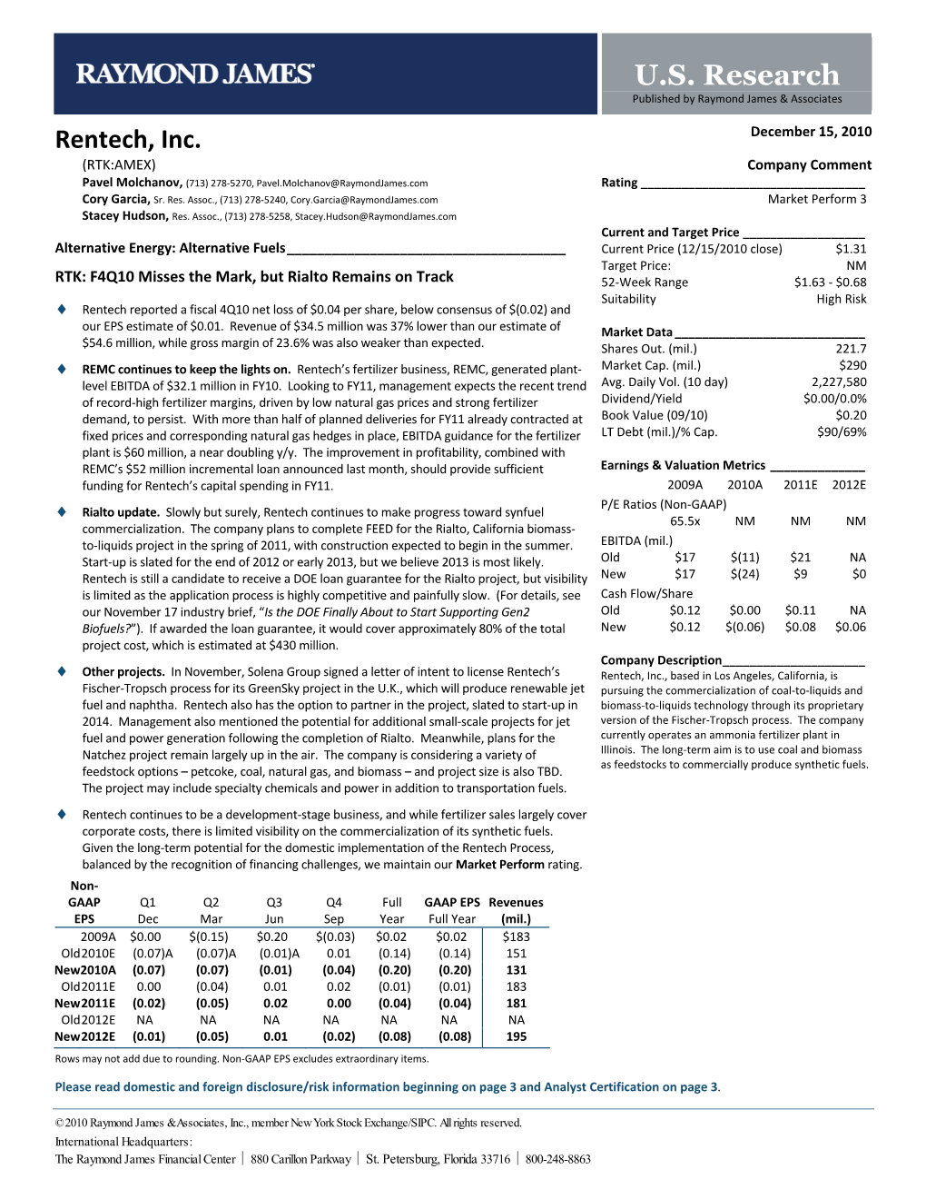 Rentech, Inc. December 15, 2010 (RTK:AMEX) Company Comment Pavel Molchanov, (713) 278-5270, Pavel.Molchanov@Raymondjames.Com Rating ______Cory Garcia, Sr