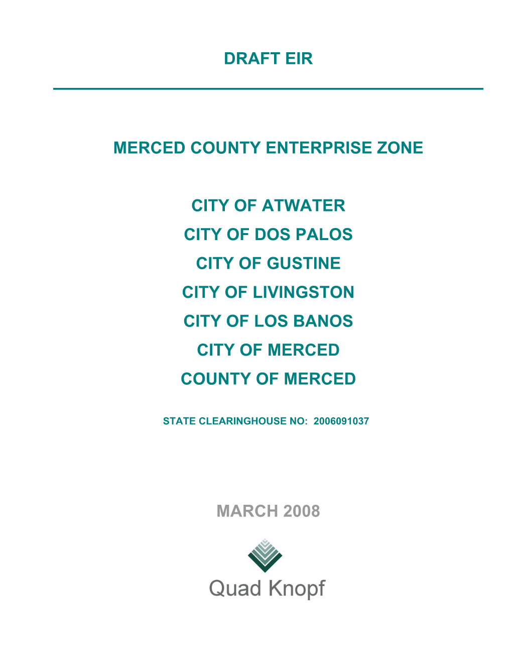 Draft Eir Merced County Enterprise Zone City of Atwater City of Dos Palos City of Gustine City of Livingston City of Los Banos City of Merced County of Merced