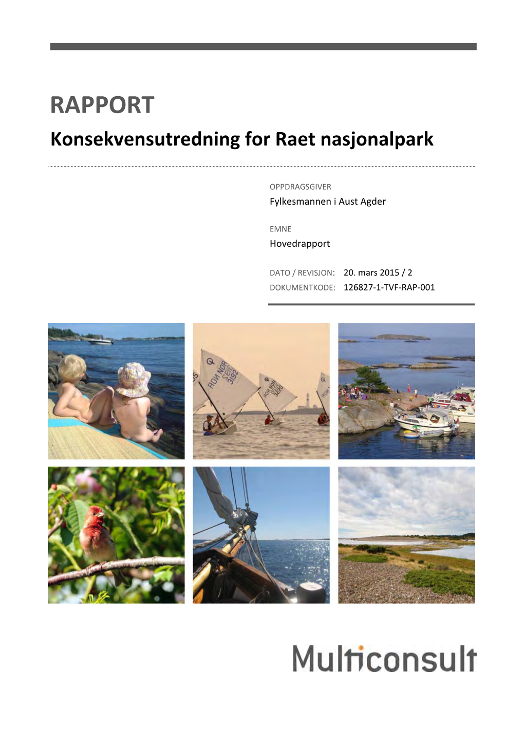 RAPPORT Konsekvensutredning for Raet Nasjonalpark