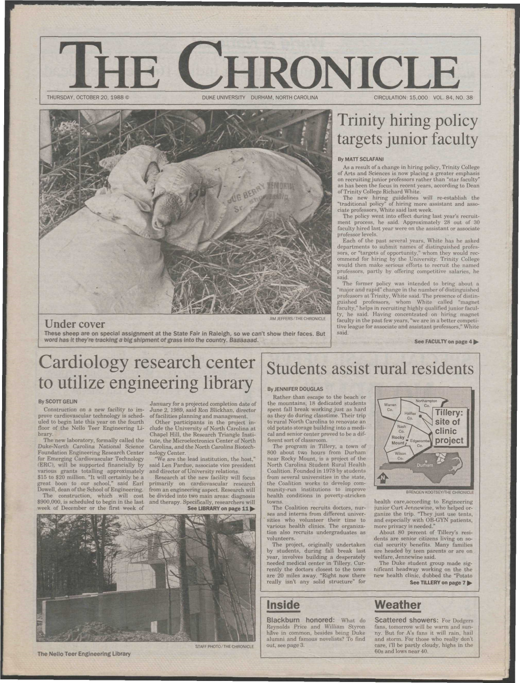 THE CHRONICLE THURSDAY, OCTOBER 20, 1988 G DUKE UNIVERSITY DURHAM, NORTH CAROLINA CIRCULATION: 15,000 VOL