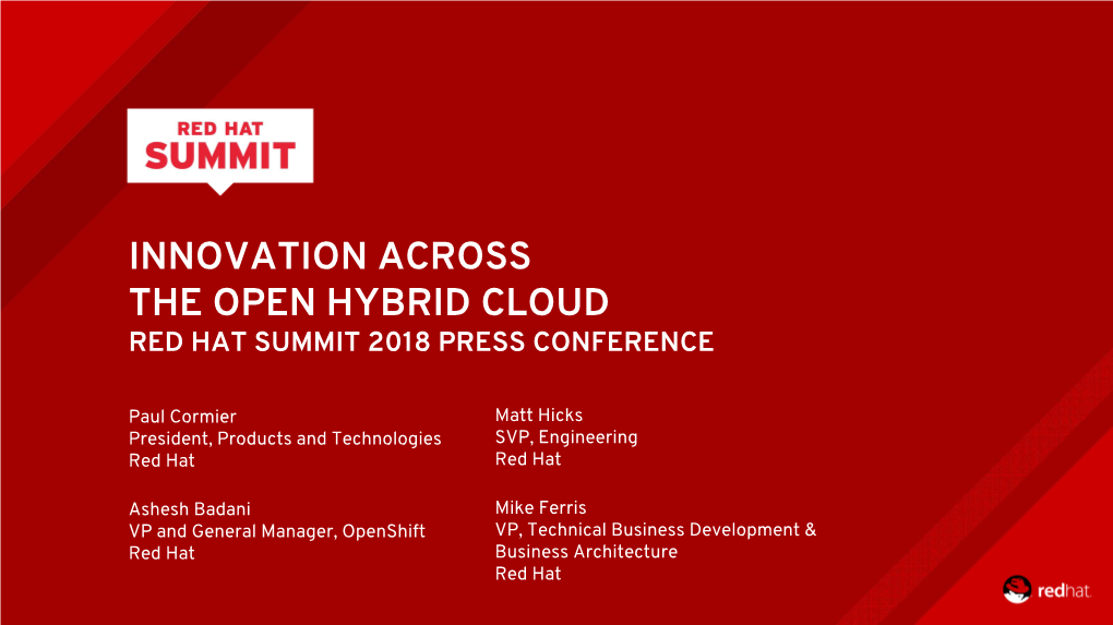 Innovation Across the Open Hybrid Cloud Red Hat Summit 2018 Press Conference