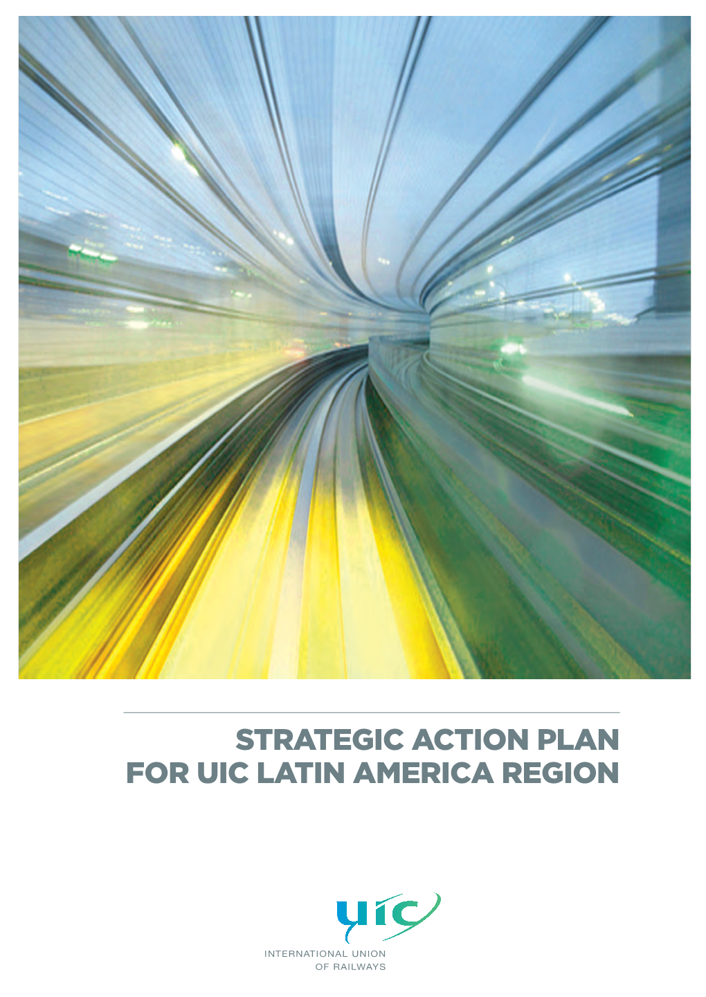 Strategic Action Plan for Uic Latin America Region Contents