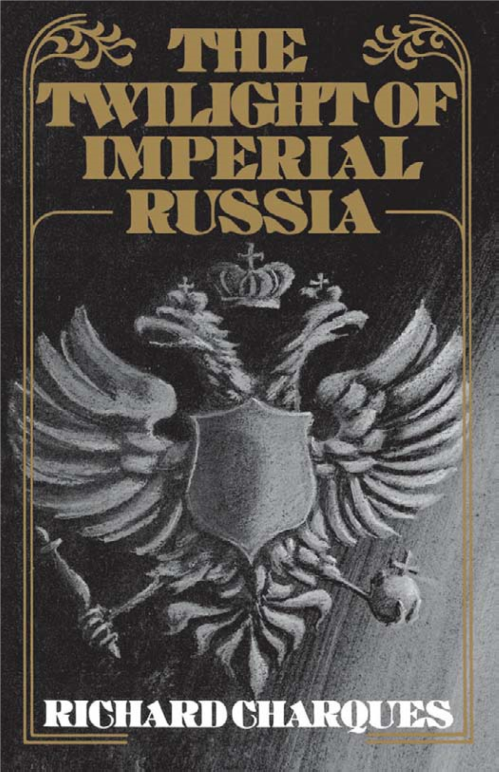 THE TWILIGHT of IMPERIAL RUSSIA