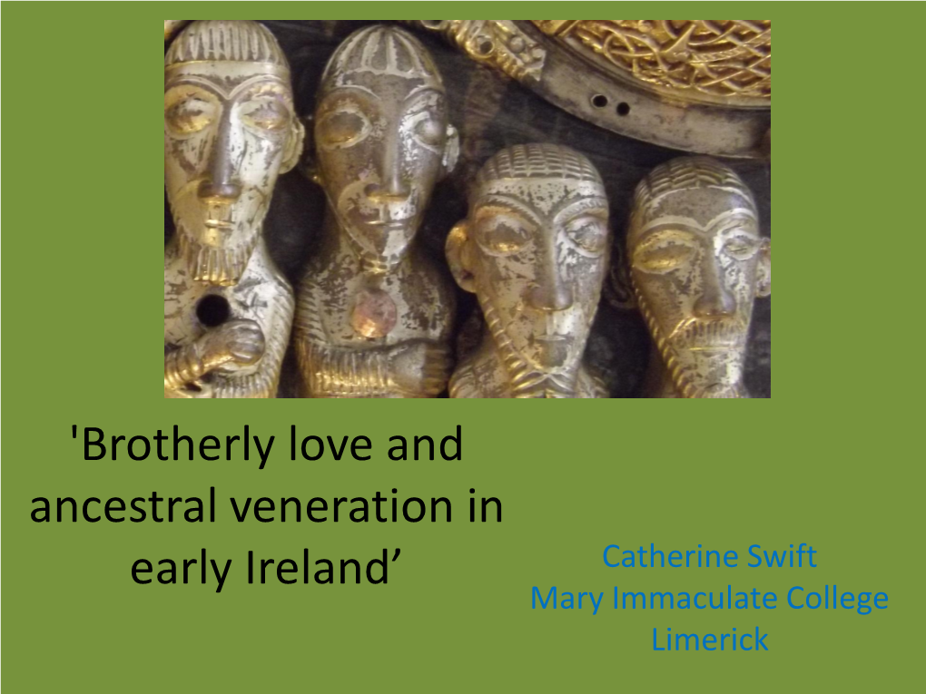 'Brotherly Love and Ancestral Veneration in Early Ireland'