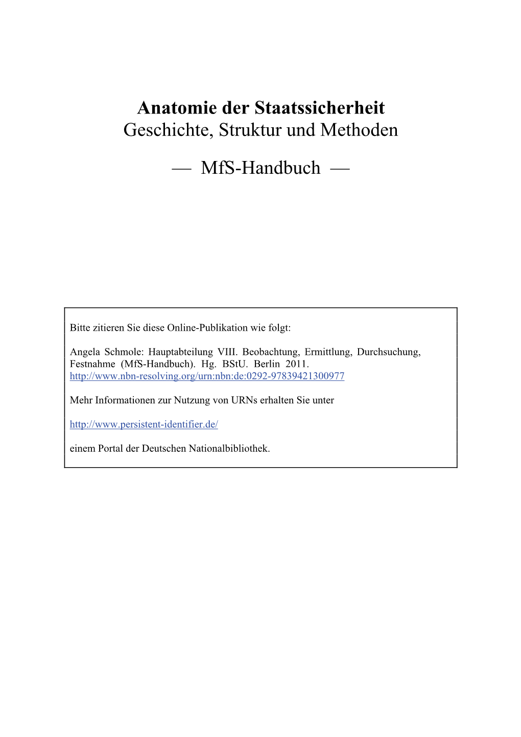 Anatomie Der Staatssicherheit Geschichte, Struktur Und Methoden — Mfs-Handbuch —