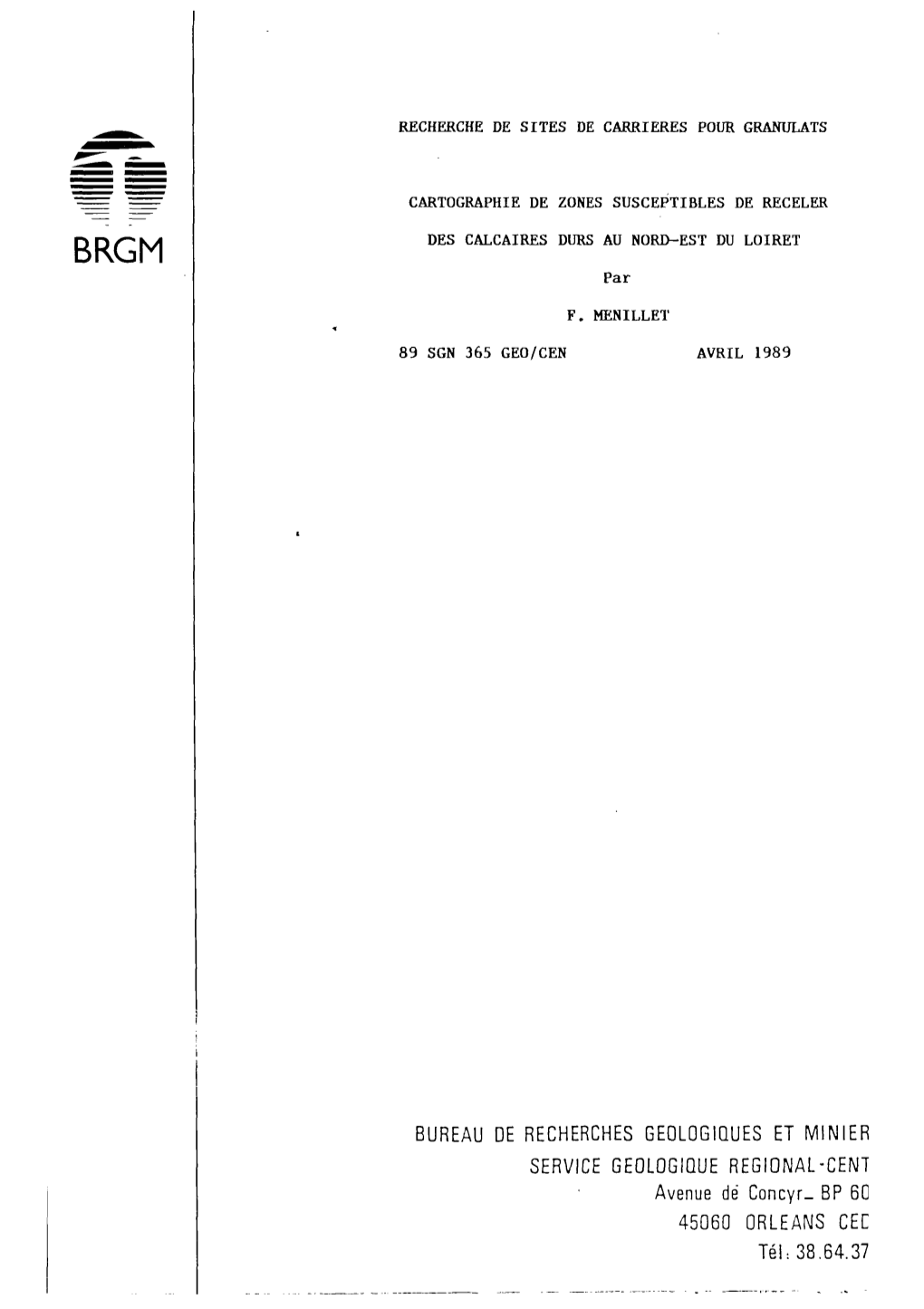 BUREAU DE RECHERCHES GEOLOGIQUES ET MINIER SERVICE GEOLOGIQUE REGIONAL-CENT Avenue Dé Concyr BP 60 45060 ORLEANS CEE Tel: 38.64.37 TABLE DES MATIERES