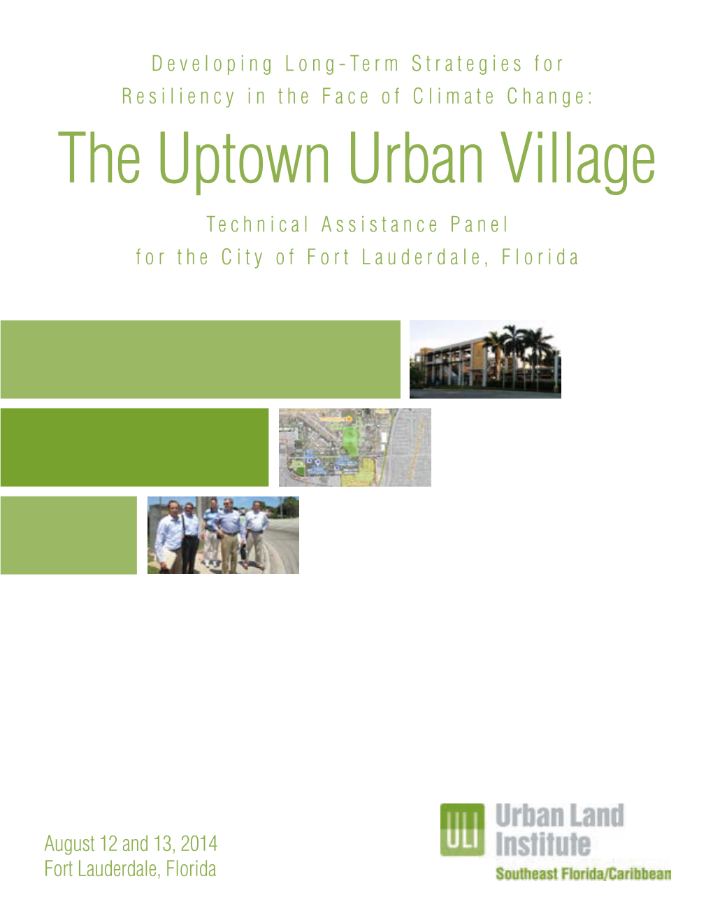 The Uptown Urban Village Technical Assistance Panel for the City of Fort Lauderdale, Florida