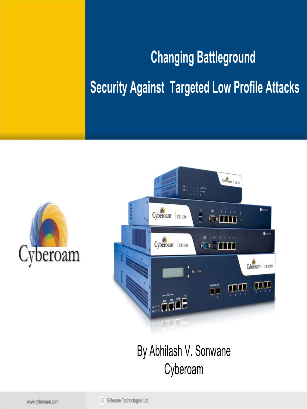 Changing Battleground Security Against Targeted Low Profile Attacks