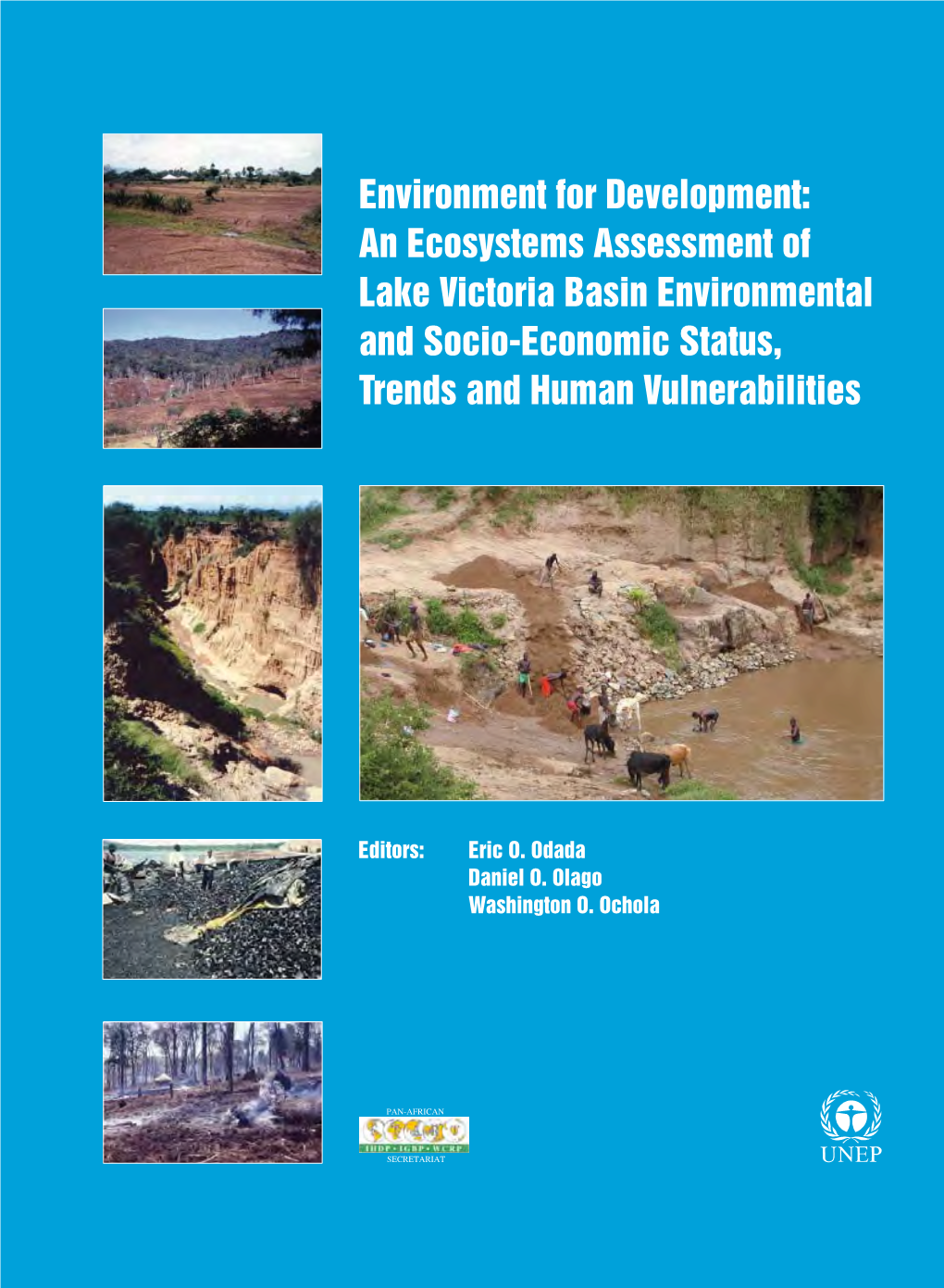 Environment for Development: an Ecosystems Assessment of Lake Victoria Basin Environmental and Socio-Economic Status, Trends and Human Vulnerabilities