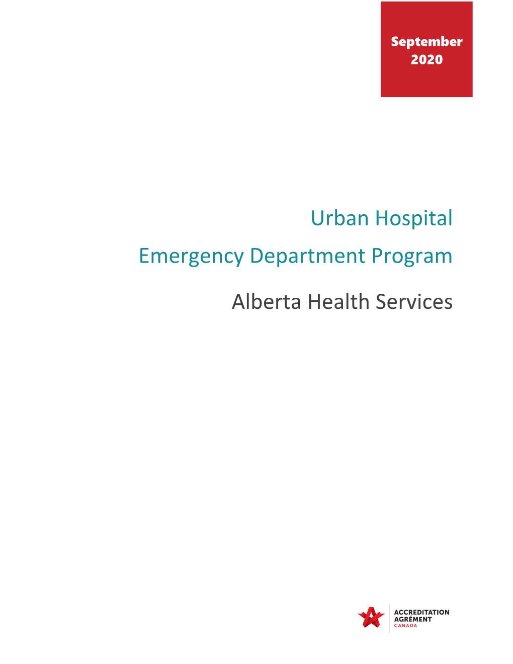 Urban Hospital Emergency Department Program Alberta Health Services Table of Contents