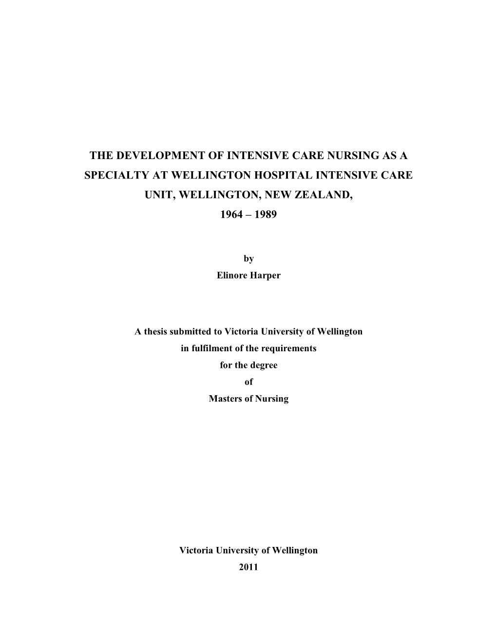 The Development of Intensive Care Nursing As a Specialty at Wellington Hospital Intensive Care Unit, Wellington, New Zealand, 1964 – 1989