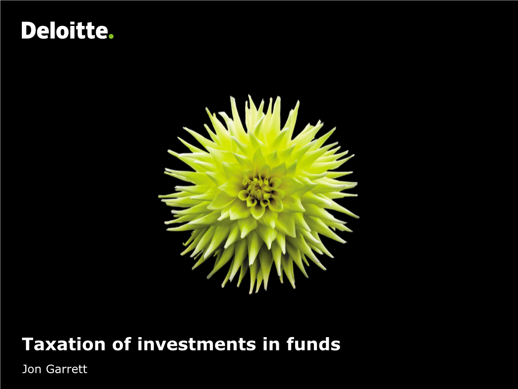 Taxation of Investments in Funds Jon Garrett Agenda