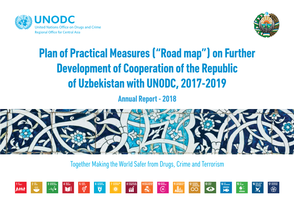 Road Map”) on Further Development of Cooperation of the Republic of Uzbekistan with UNODC, 2017-2019 Annual Report - 2018