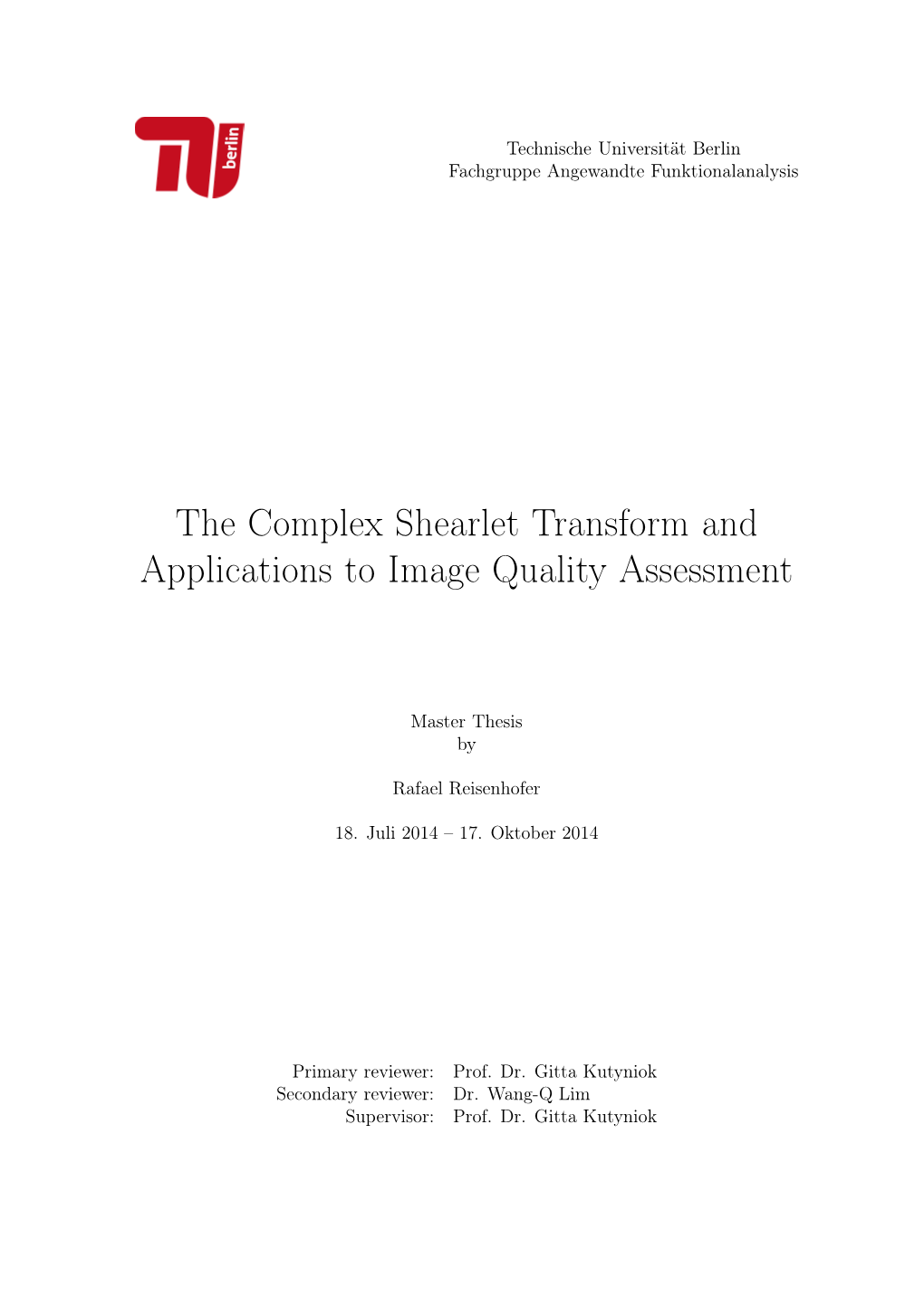 The Complex Shearlet Transform and Applications to Image Quality Assessment