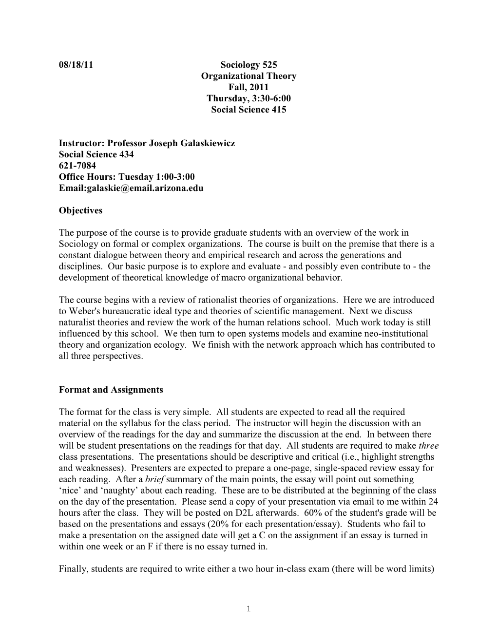 08/18/11 Sociology 525 Organizational Theory Fall, 2011 Thursday, 3:30-6:00 Social Science 415