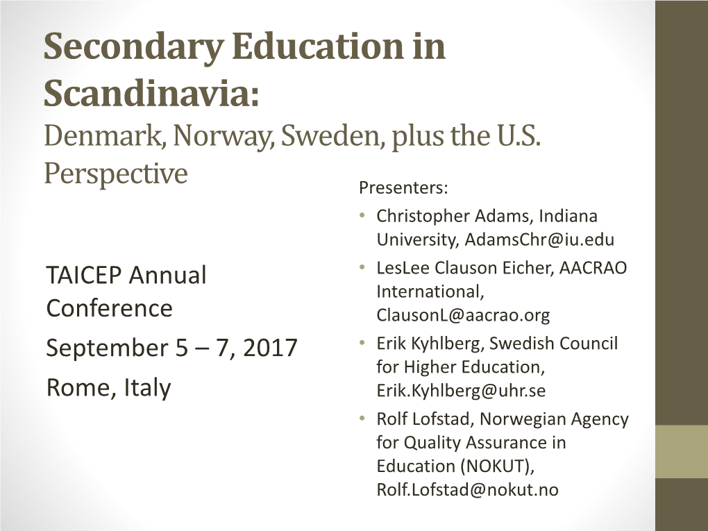 Secondary Education in Scandinavia: Denmark, Norway, Sweden, Plus the U.S