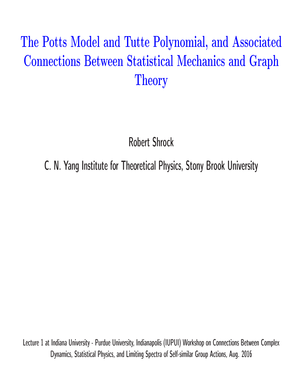 The Potts Model and Tutte Polynomial, and Associated Connections Between Statistical Mechanics and Graph Theory