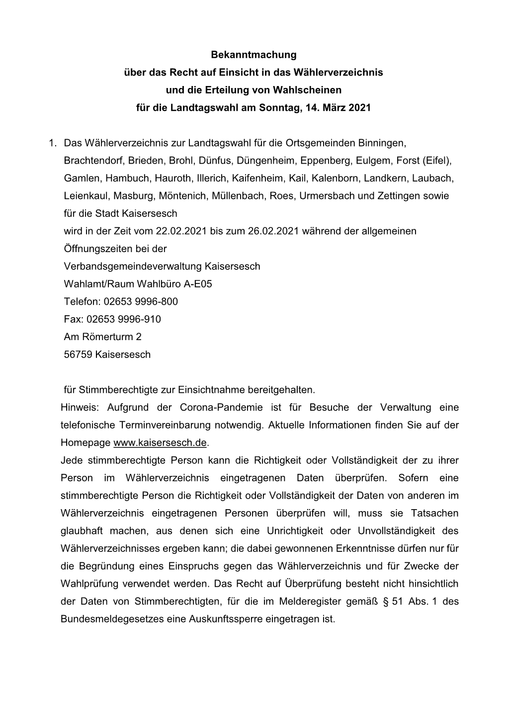 Bekanntmachung Über Das Recht Auf Einsicht in Das Wählerverzeichnis Und Die Erteilung Von Wahlscheinen Für Die Landtagswahl Am Sonntag, 14