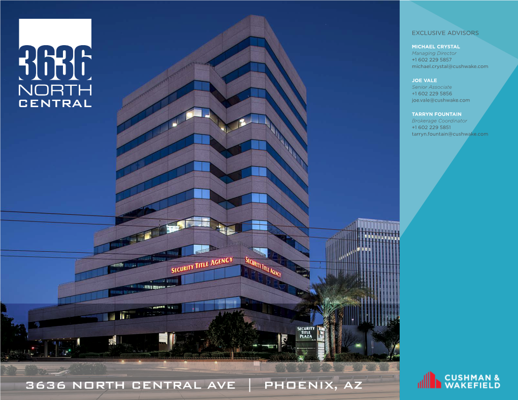 3636 NORTH CENTRAL AVE | PHOENIX, AZ PROPERTY FEATURES • 12-Story, Class “A” Office Building Totaling 219,032 SF