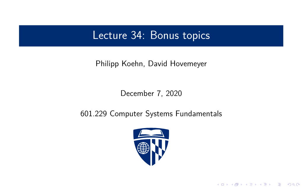 Lecture 34: Bonus Topics