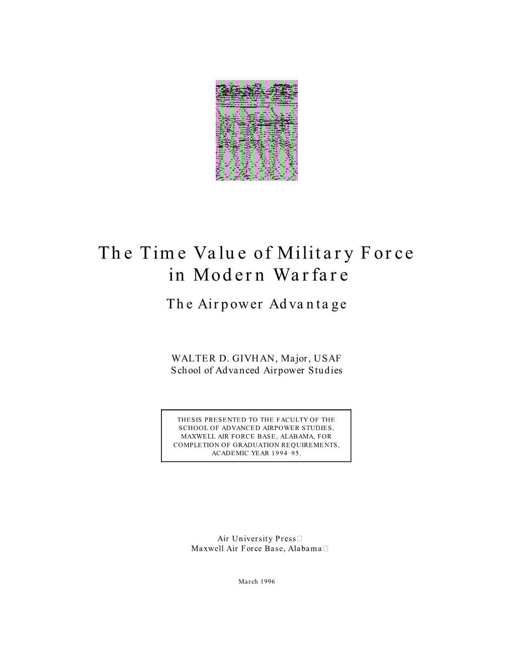 The Time Value of Military Force in Modern Warfare the Airpower Advantage