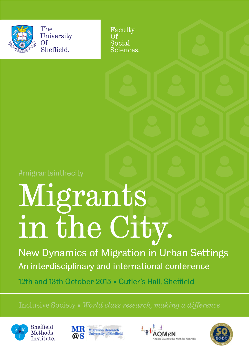 New Dynamics of Migration in Urban Settings an Interdisciplinary and International Conference 12Th and 13Th October 2015 • Cutler’S Hall, Sheffield