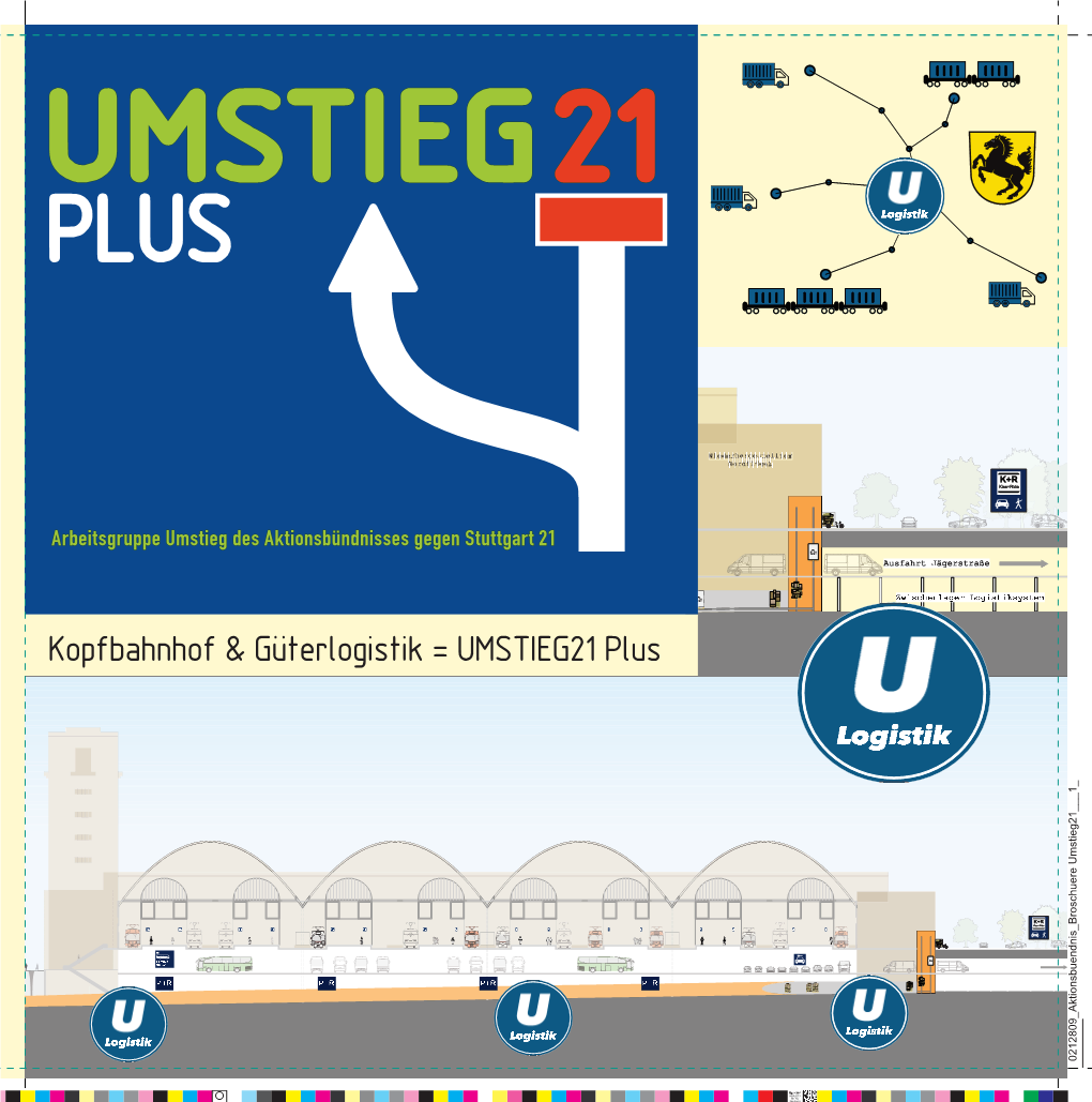 Kopfbahnhof & Güterlogistik = UMSTIEG21 Plus