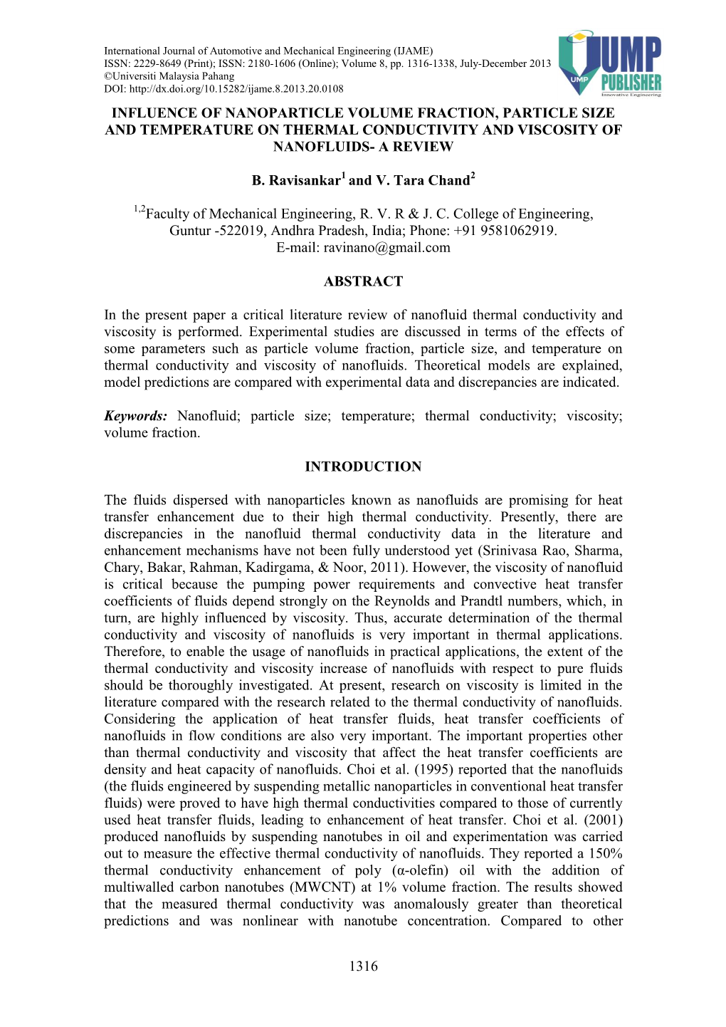 Influence of Nanoparticle Volume Fraction, Particle Size and Temperature on Thermal Conductivity and Viscosity of Nanofluids- a Review