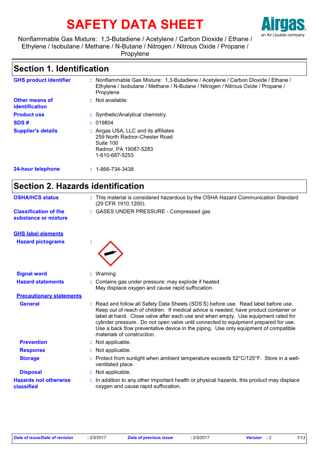 Section 2. Hazards Identification OSHA/HCS Status : This Material Is Considered Hazardous by the OSHA Hazard Communication Standard (29 CFR 1910.1200)