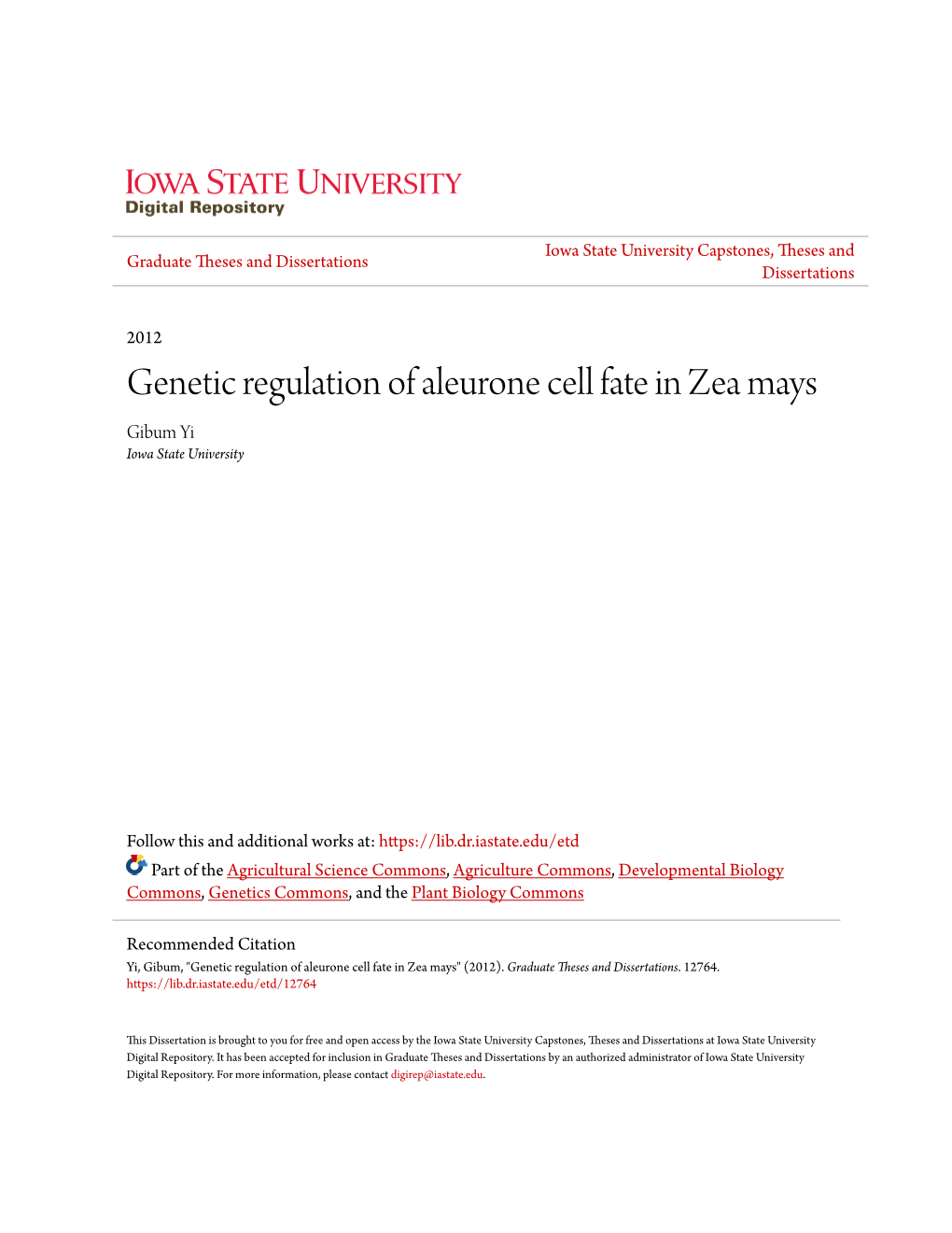 Genetic Regulation of Aleurone Cell Fate in Zea Mays Gibum Yi Iowa State University