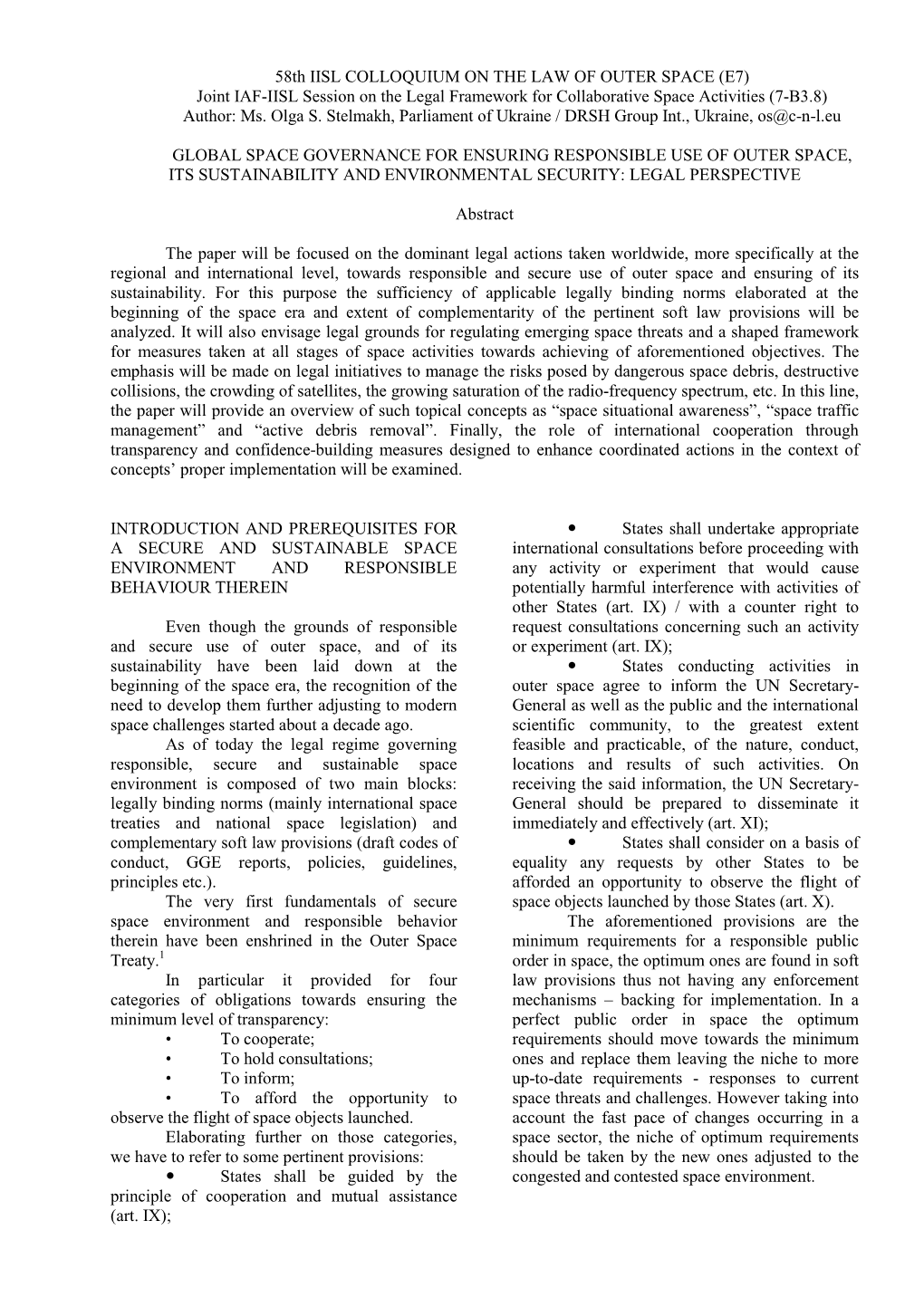 58Th IISL COLLOQUIUM on the LAW of OUTER SPACE (E7) Joint IAF-IISL Session on the Legal Framework for Collaborative Space Activities (7-B3.8) Author: Ms