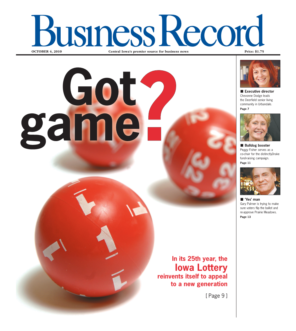 Got Game? „ in Its 25Th Year, the Iowa Lottery Is Reinventing Its Products to Appeal to a New Generation PHOTO by DUANE TINKEY by JOE GARDYASZ Veterans Trust Fund
