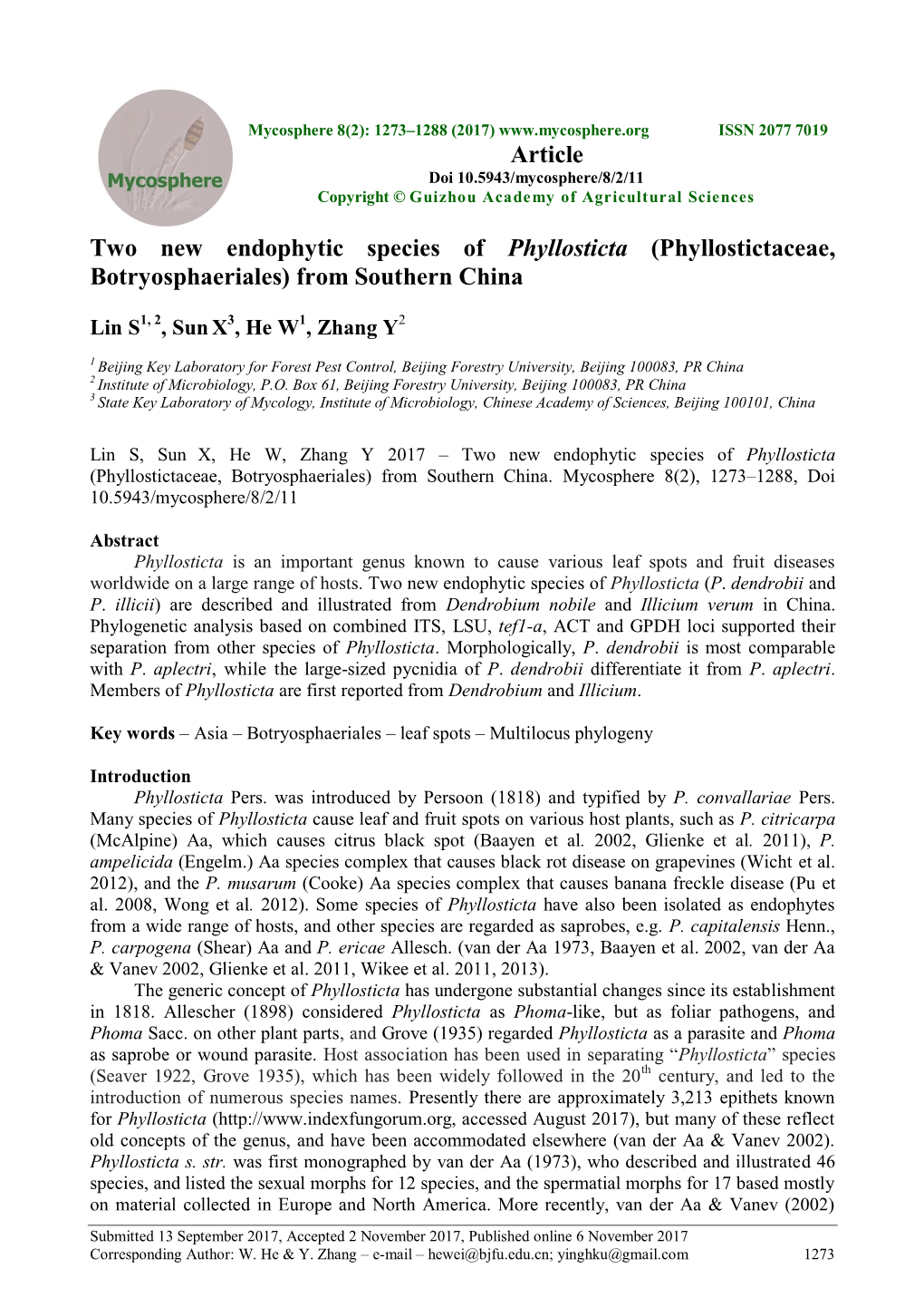 Two New Endophytic Species of Phyllosticta (Phyllostictaceae, Botryosphaeriales) from Southern China Article