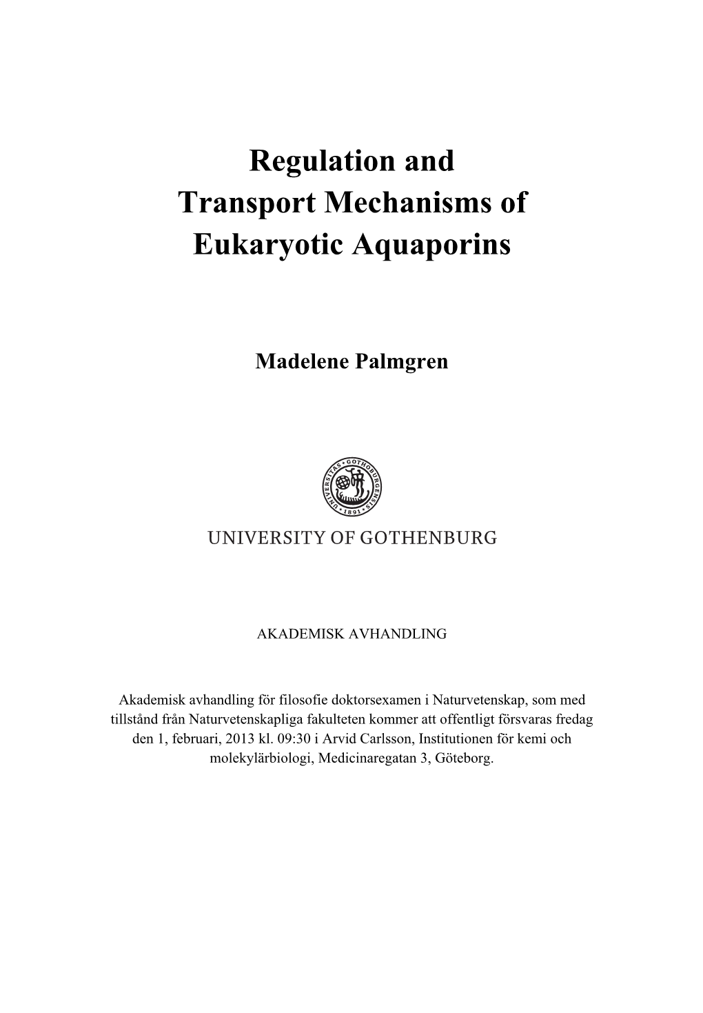 Regulation and Transport Mechanisms of Eukaryotic Aquaporins