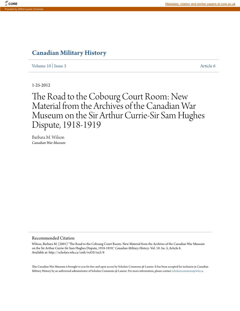 The Road to the Cobourg Court Room: New Material from the Archives of the Canadian War Museum on the Sir Arthur Currie-Sir Sam Hughes Dispute, 1918-1919 Barbara M