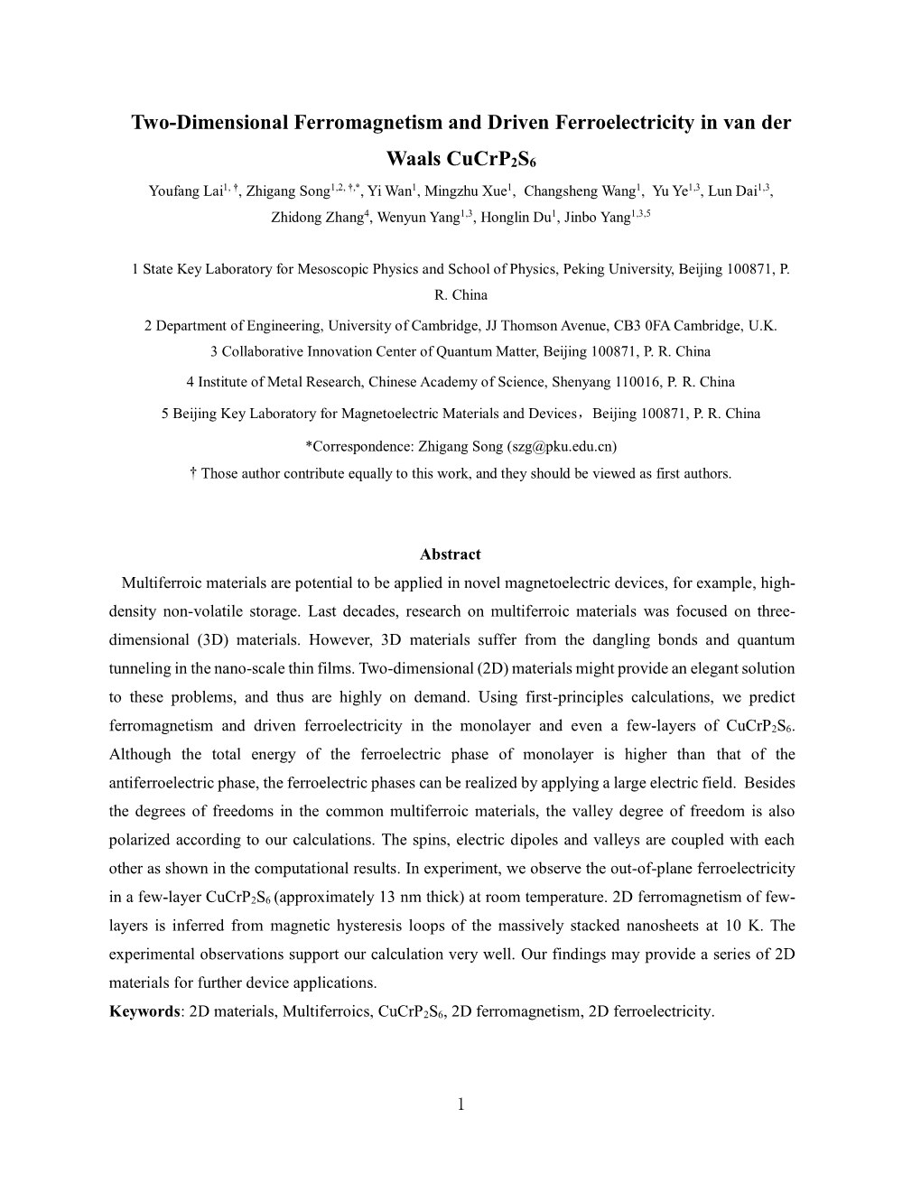 Two-Dimensional Ferromagnetism and Driven Ferroelectricity in Van Der