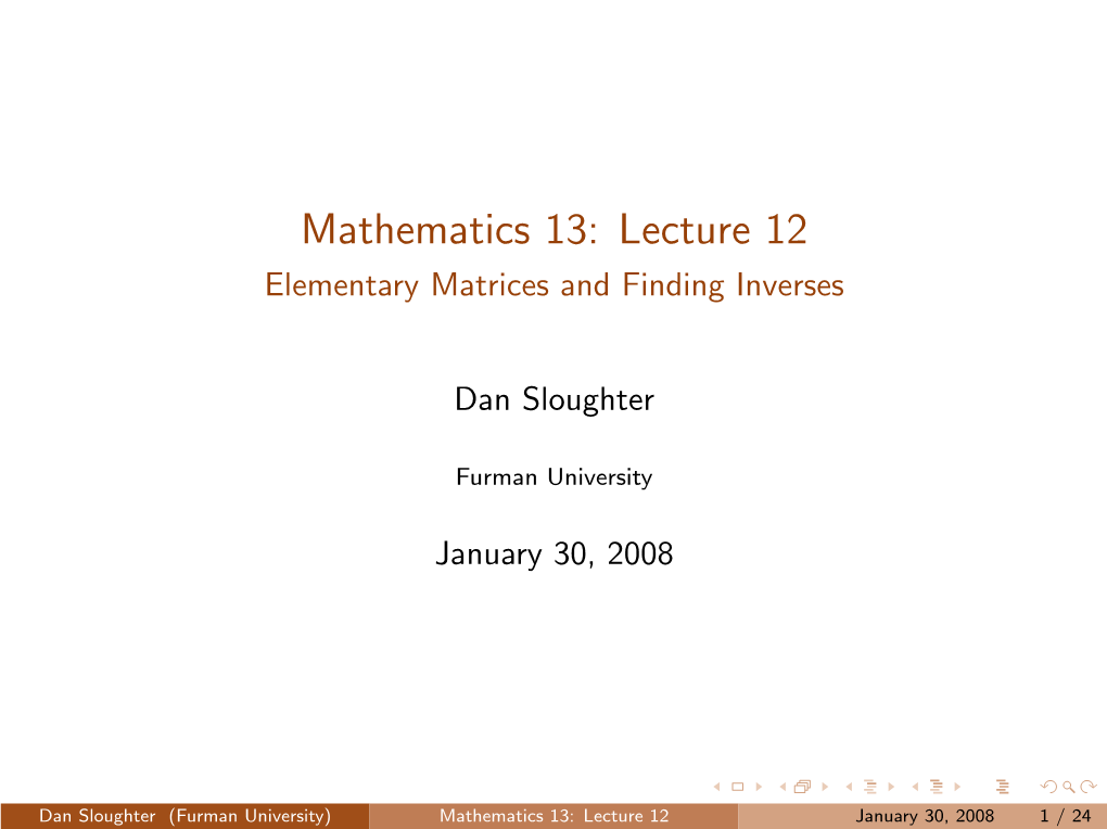 Lecture 12 Elementary Matrices and Finding Inverses